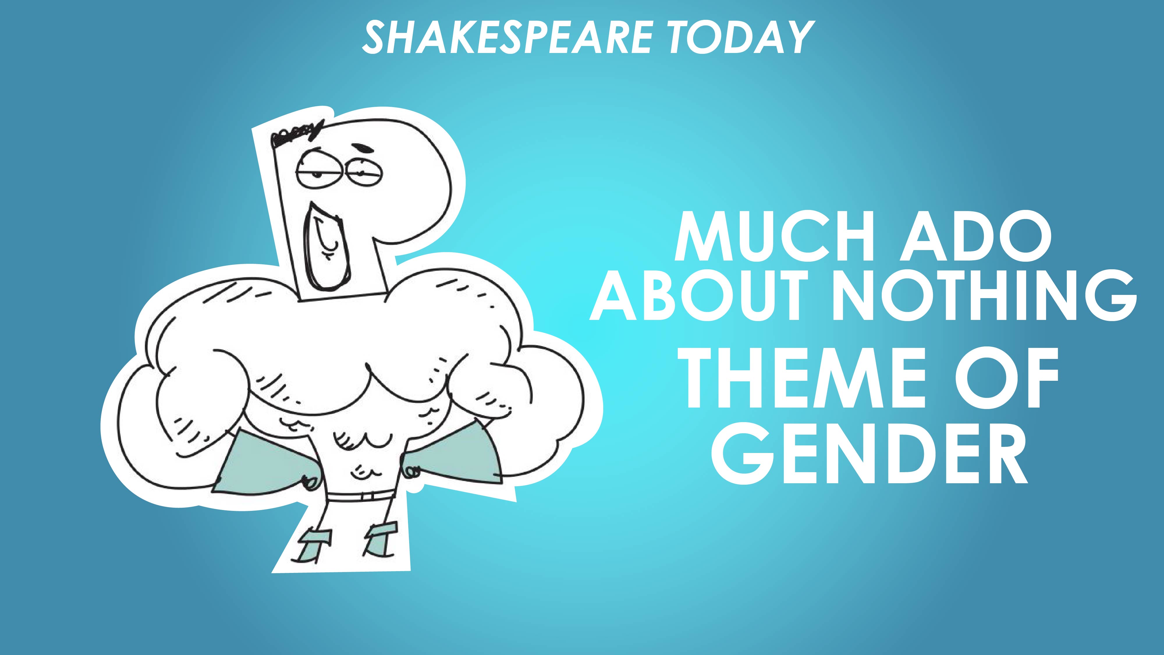 much-ado-about-nothing-theme-of-deception-shakespeare-today-series